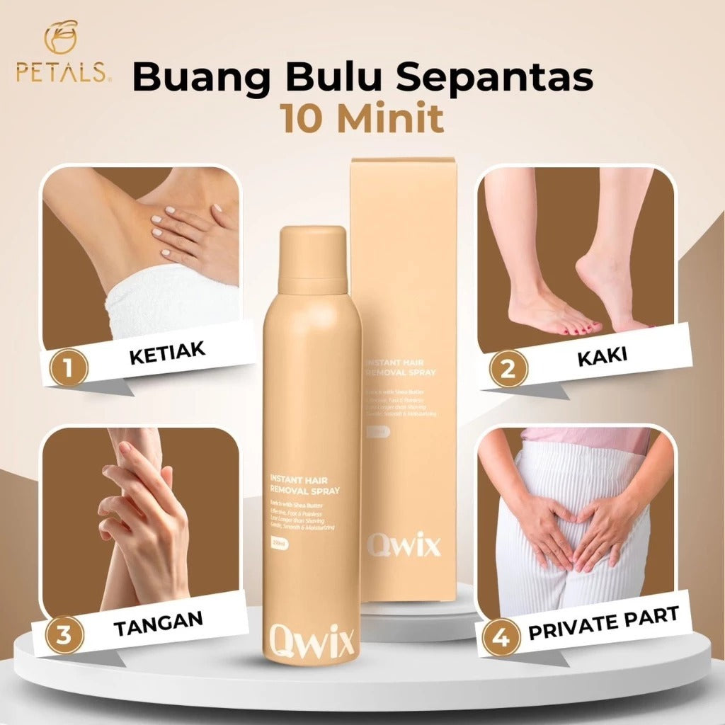 [PETALS] QWIX INSTANT HAIR REMOVAL SPRAY Kulit licin tanpa bulu tak sakit sepantas 10 minit